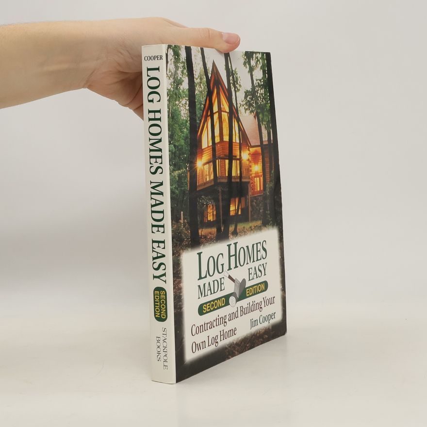 Jim Cooper Log Homes Made Easy