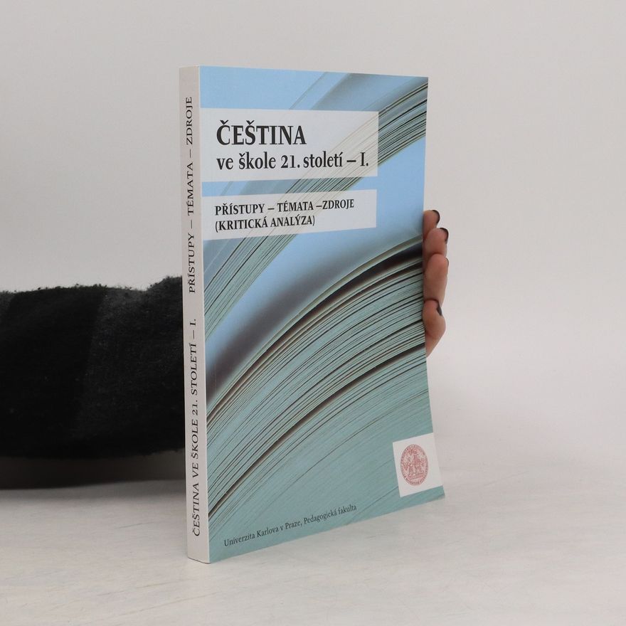 Eva Hájková Čeština ve škole 21. století. I
