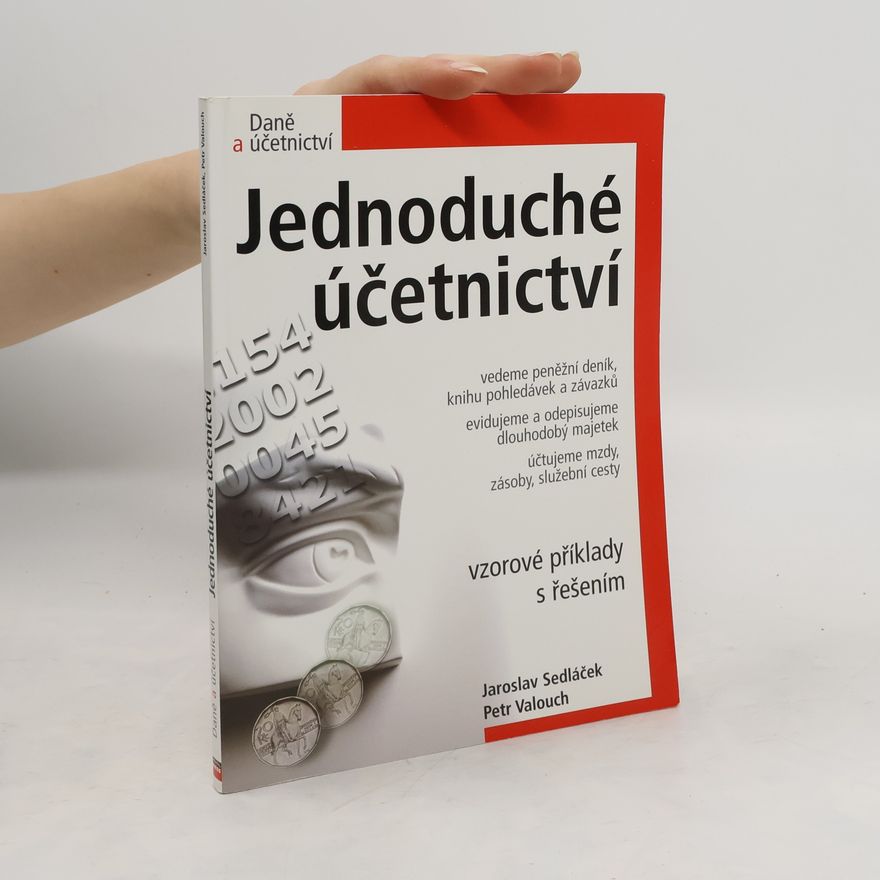Jaroslav Sedláček Jednoduché účetnictví (vzorové příklady s řešením)