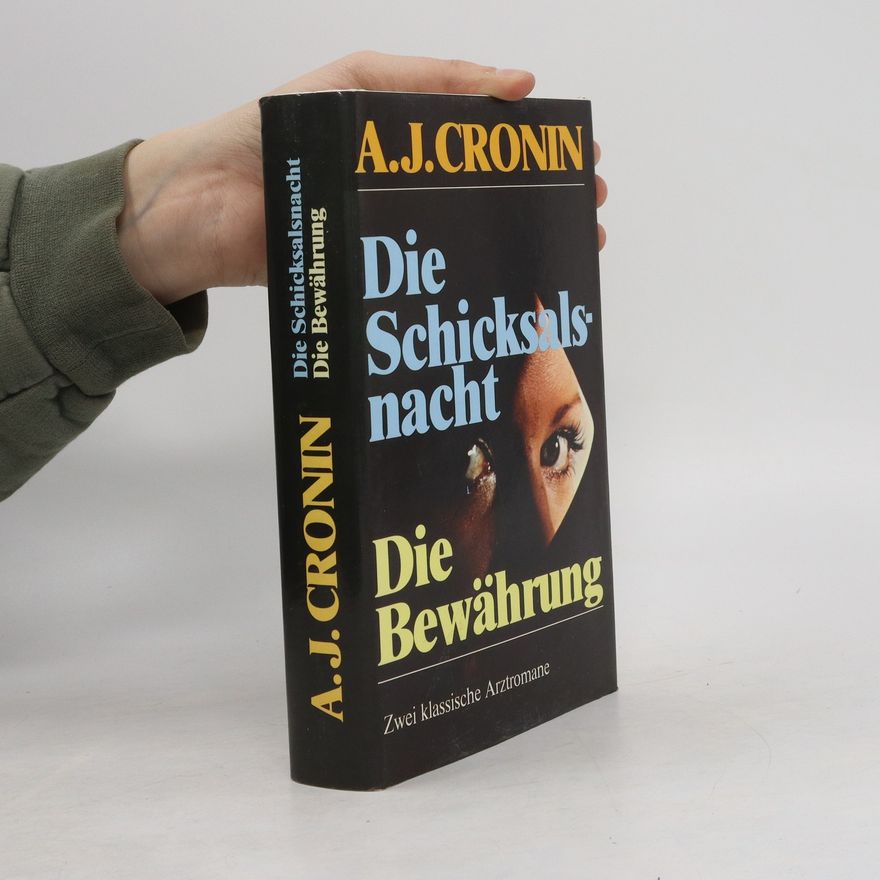 A. J. Cronin Die Schicksalsnacht. Die Bewährung