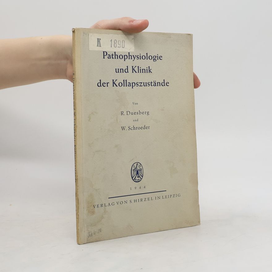 Richard Duesberg Pathophysiologie und Klinik der Kollapszustände