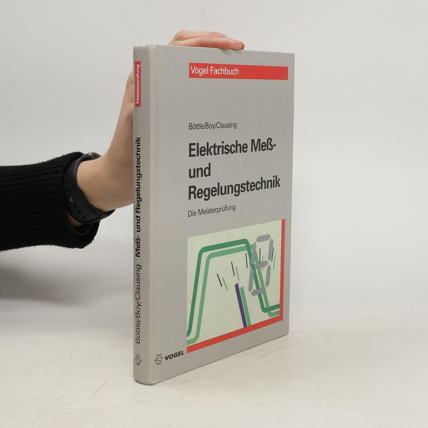 Peter Böttle Elektrische Meß- und Regelungstechnik