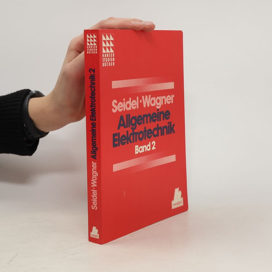 Autorenkollektiv Allgemeine Elektrotechnik. Band 2
