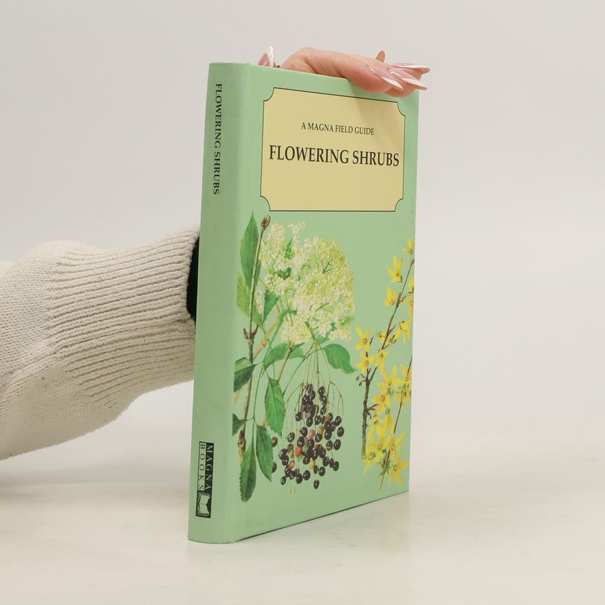 Autorenkollektiv A Magna Field Guide. Flowering Shrubs