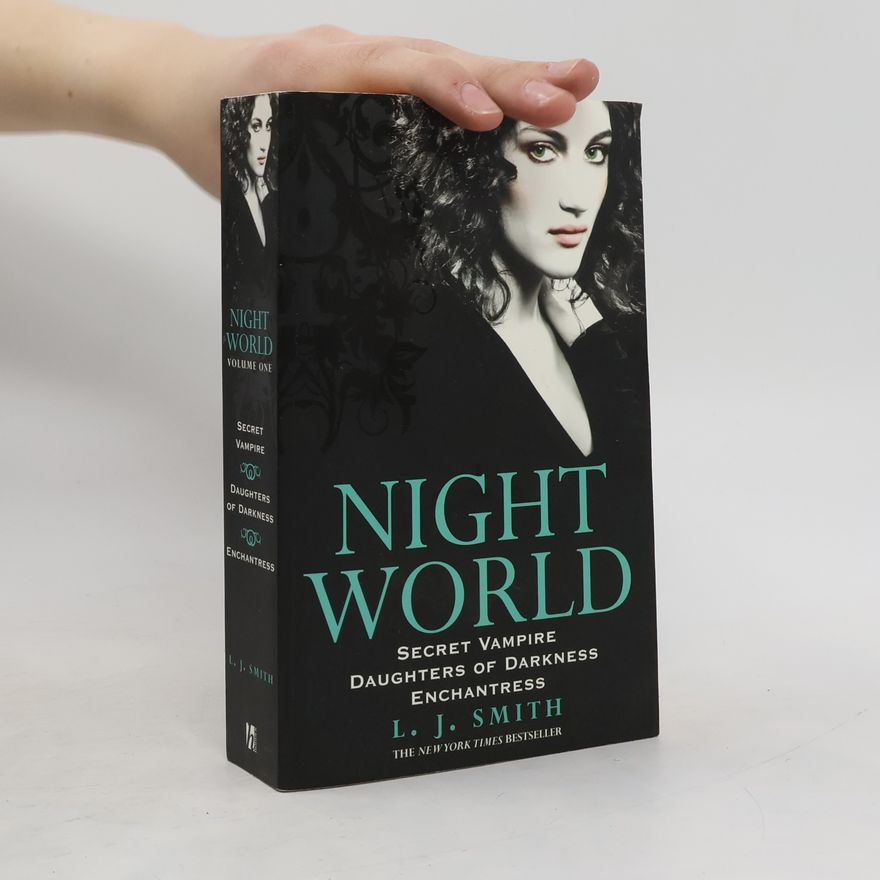 L. J. Smithová  Night world 1: Secret vampire Daughters of darkness Enchantress