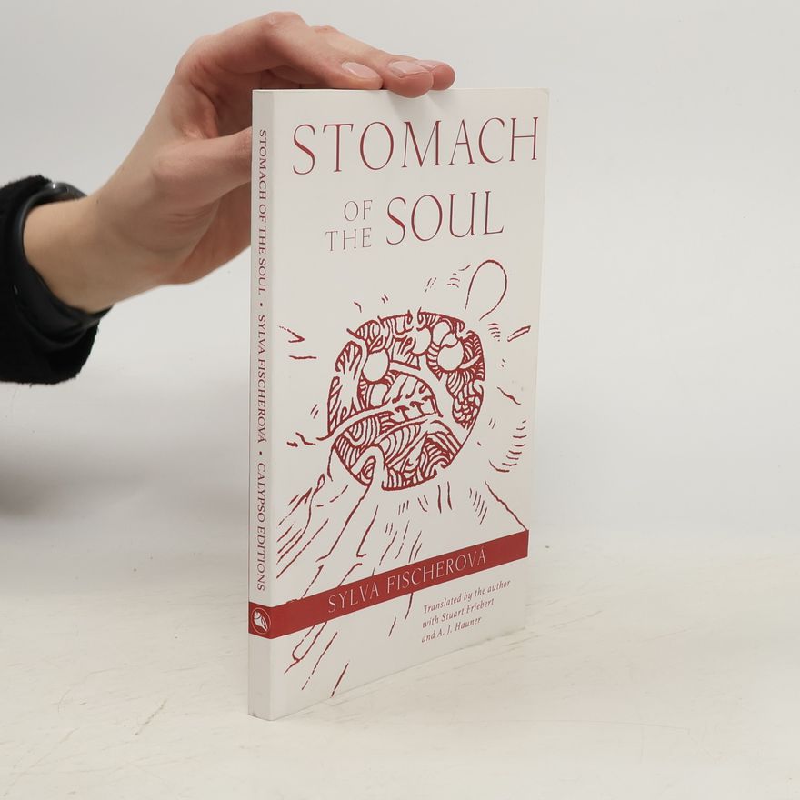 Stuart Friebert Stomach of the soul