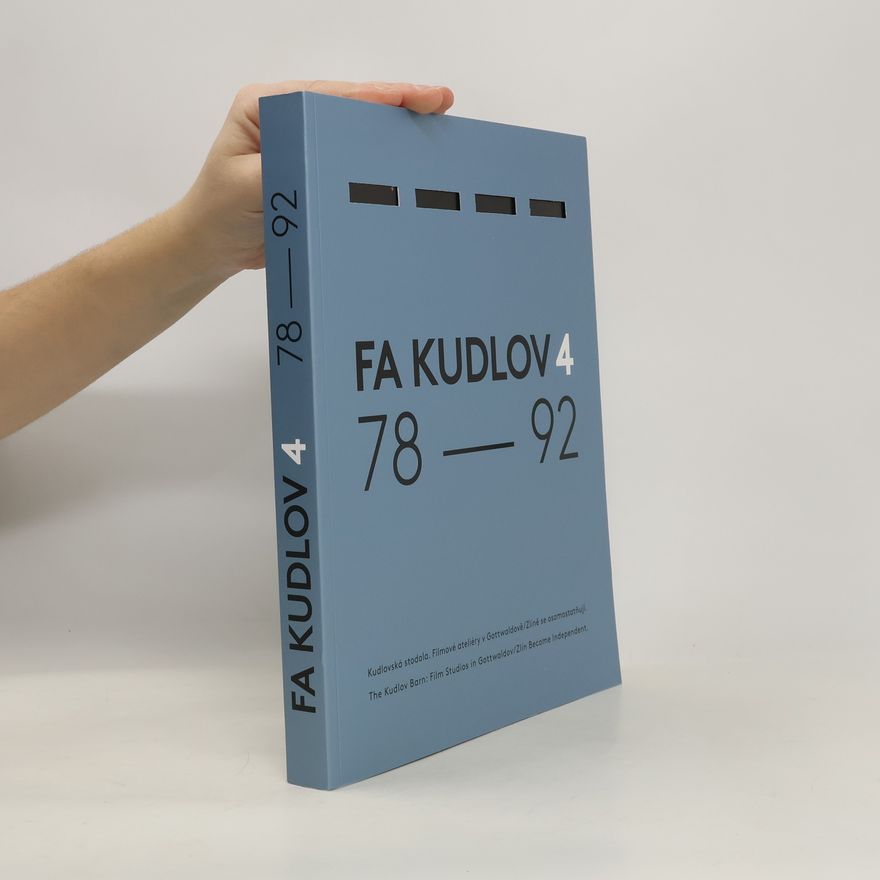 Petr Pinkava FA Kudlov 4, 78-92. Kudlovská stodola. Filmové ateliéry v Gottwaldově-Zlíně se osamostatňují = The Kudlov Barn. Film Studios in Gottwaldov-Zlín Become Independent