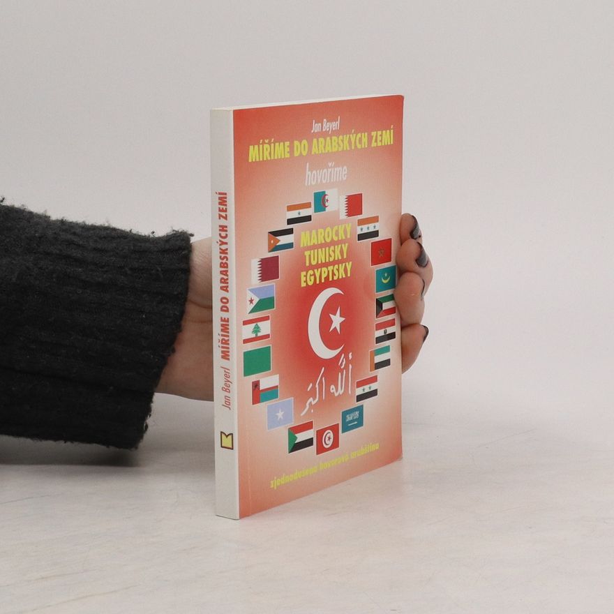 Jan Beyerl Míříme do arabských zemí : hovoříme marocky, tunisky, egyptsky