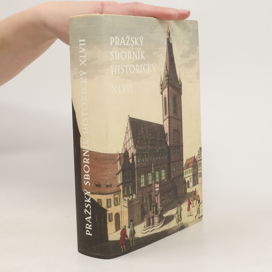 Collectif d'auteurs Pražský sborník historický XLVII