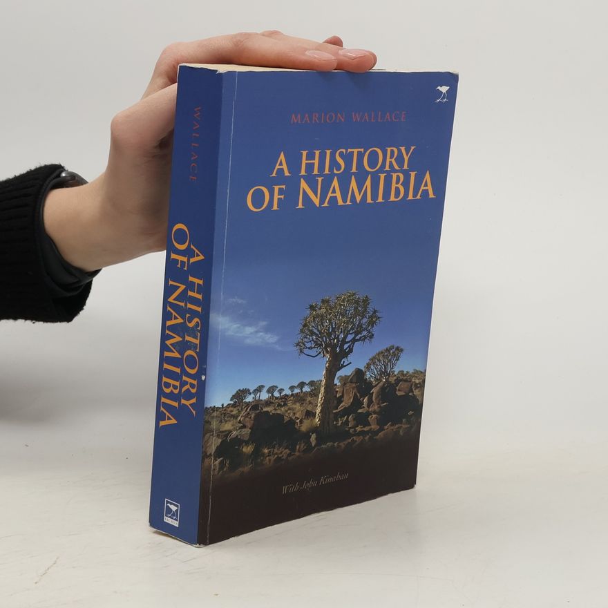 Marion Wallace A History of Namibia