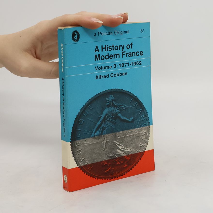 Alfred Cobban A History of Modern France 3. 1871-1962