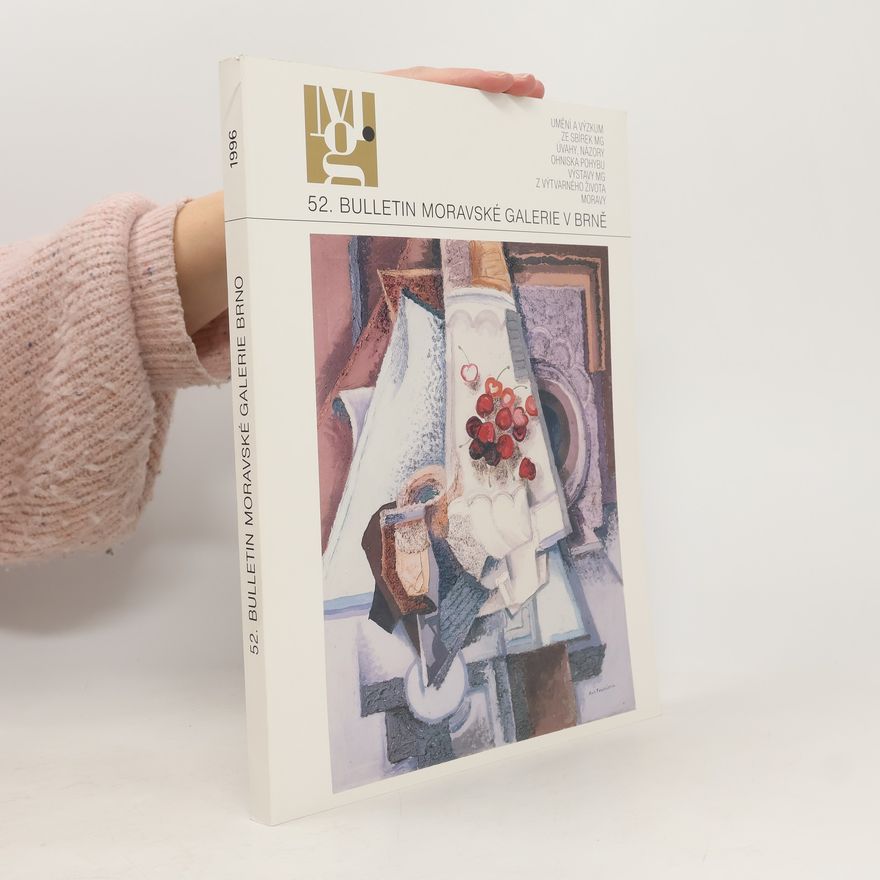 Kolektiv autorů 52. Bulletin Moravské galerie v Brně