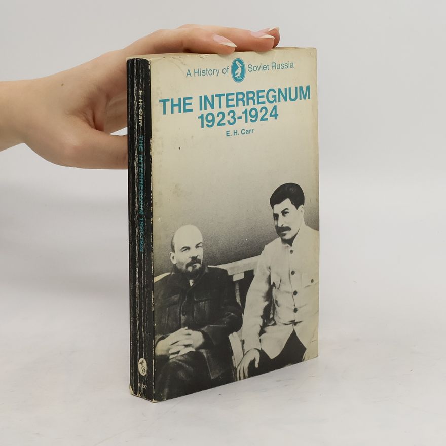 E. H. Carr The Interregnum 1923-1924