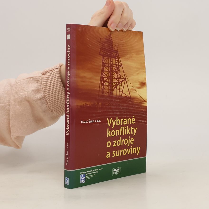 Tomáš Šmíd Vybrané konflikty o zdroje a suroviny