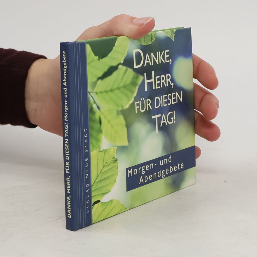 Stephan Schaefer Danke, Herr, für diesen Tag