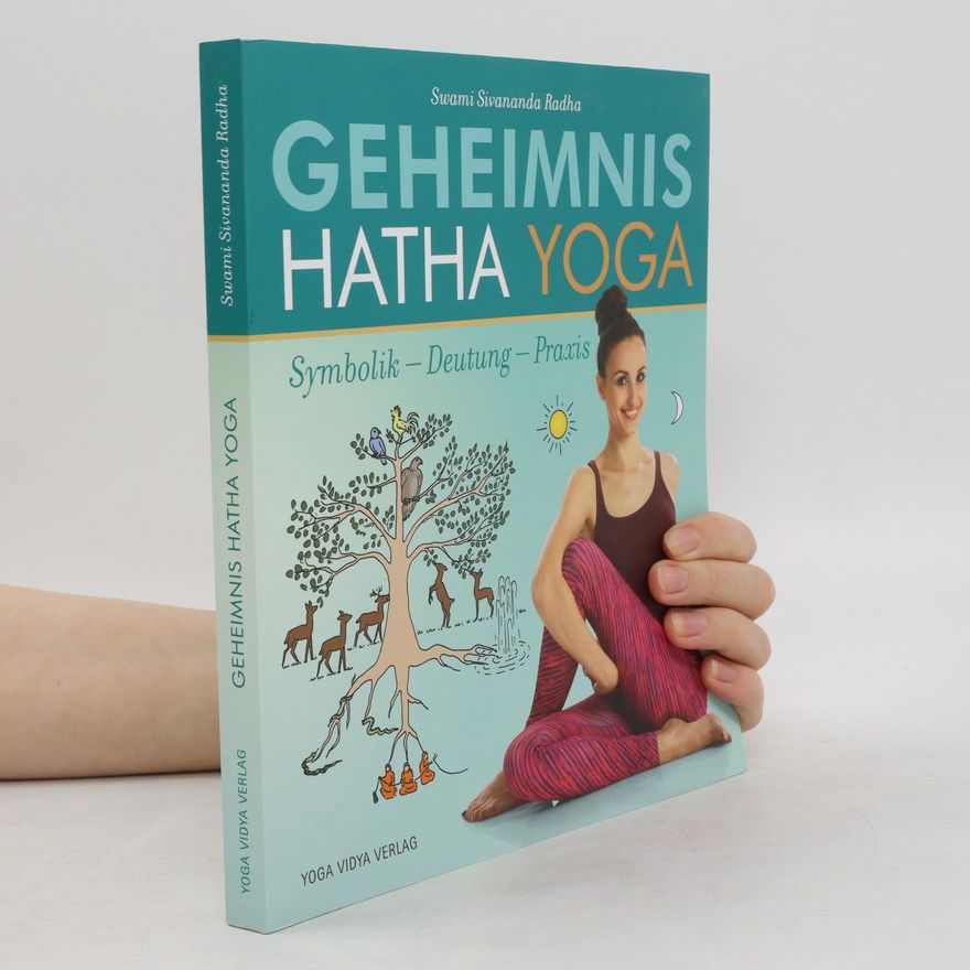 Swami Sivananda Radha Geheimnis Hatha Yoga