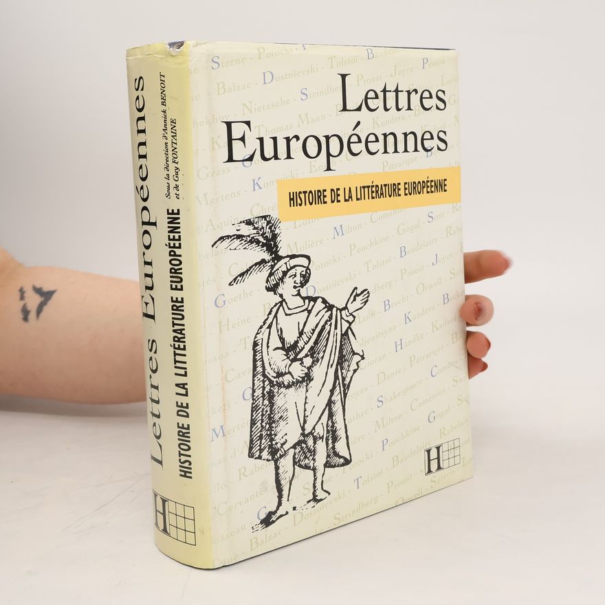 Annick Benoit Dusausoy Lettres européennes. Histoire de la littérature européenne