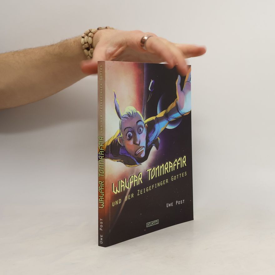 Uwe Post Walpar Tonnraffir und der Zeigefinger Gottes