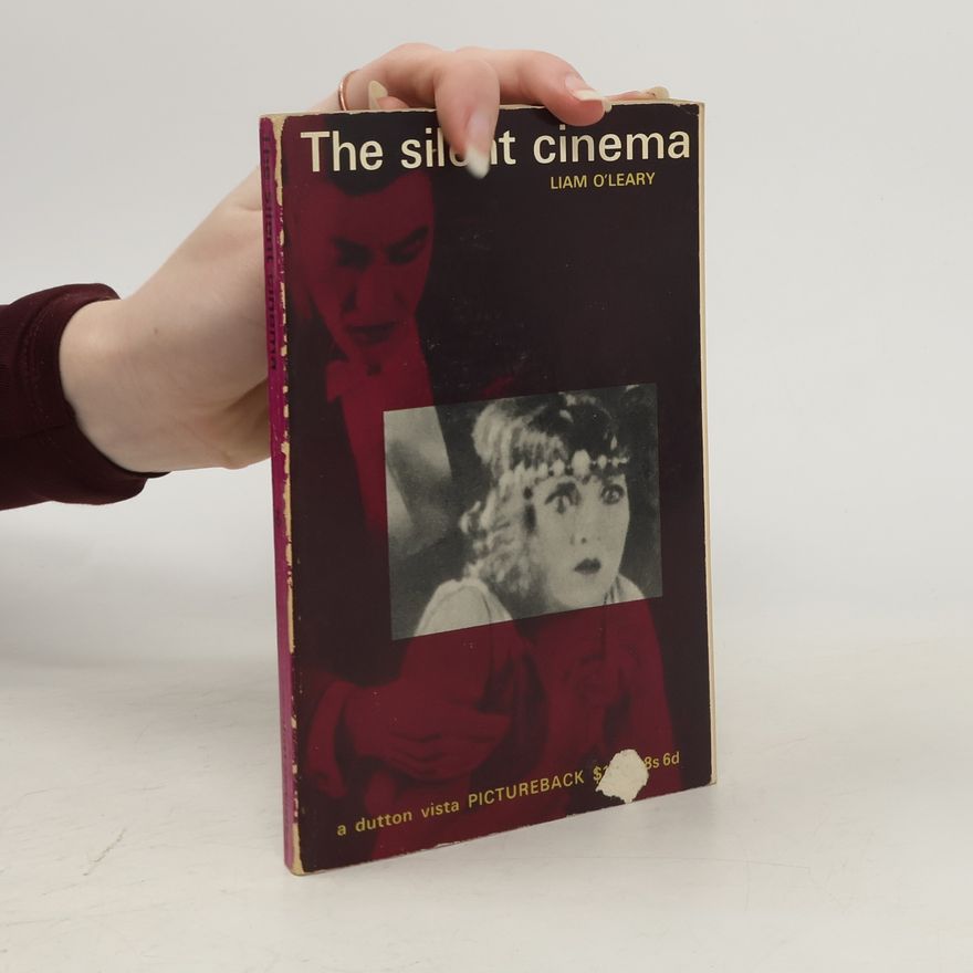 Liam O'Leary The Silent Cinema