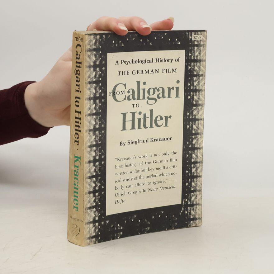 Siegfried Kracauer From Caligari to Hitler