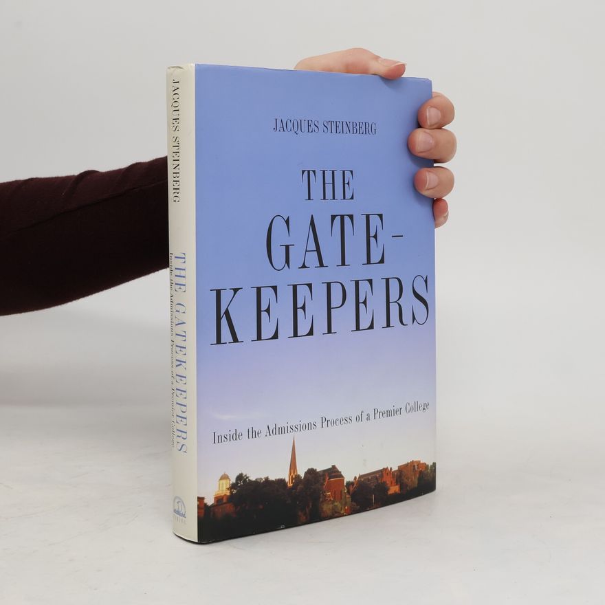Jacques Steinberg The Gatekeepers