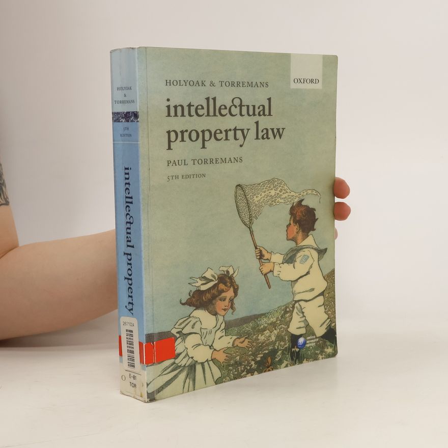 Paul Torremans Holyoak and Torremans Intellectual Property Law