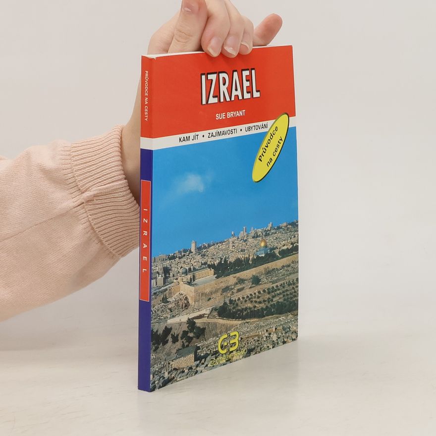 Sue Bryant Izrael. Kam jít, zajímavosti, ubytování