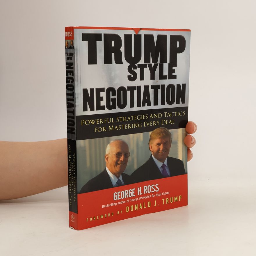 George H. Ross Trump-Style Negotiation