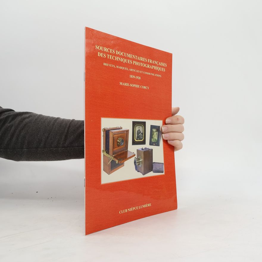 Autorenkollektiv Sources Documentaires Francaises des Techniques Photographiques