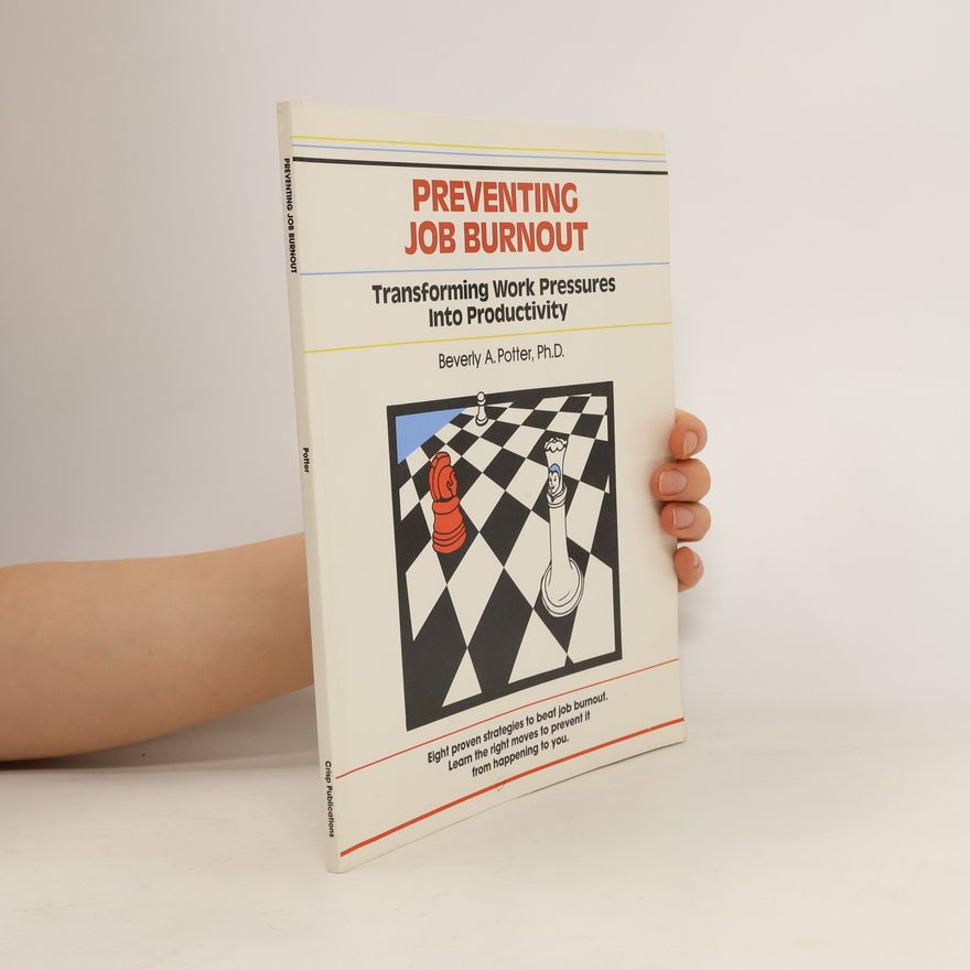 Beverly A. Potter Preventing Job Burnout