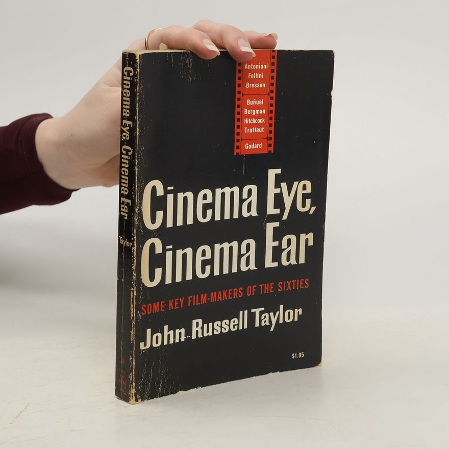 John Russell Taylor Cinema Eye, Cinema Ear
