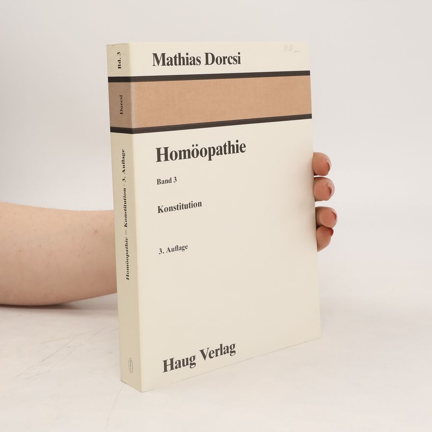 Mathias Dorcsi Homöopathie 3: Konstitution