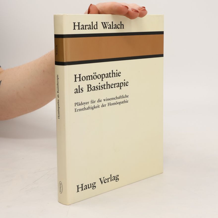 Harald Walach Homöopathie als Basistherapie