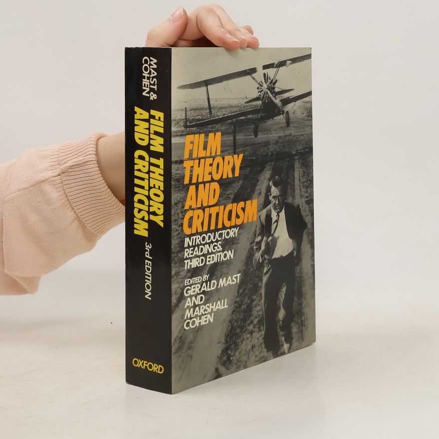 Gerald Mast Film theory and criticism, introductory readings