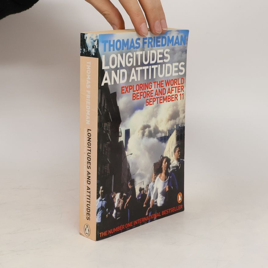 Thomas Friedman Longitudes and Attitudes