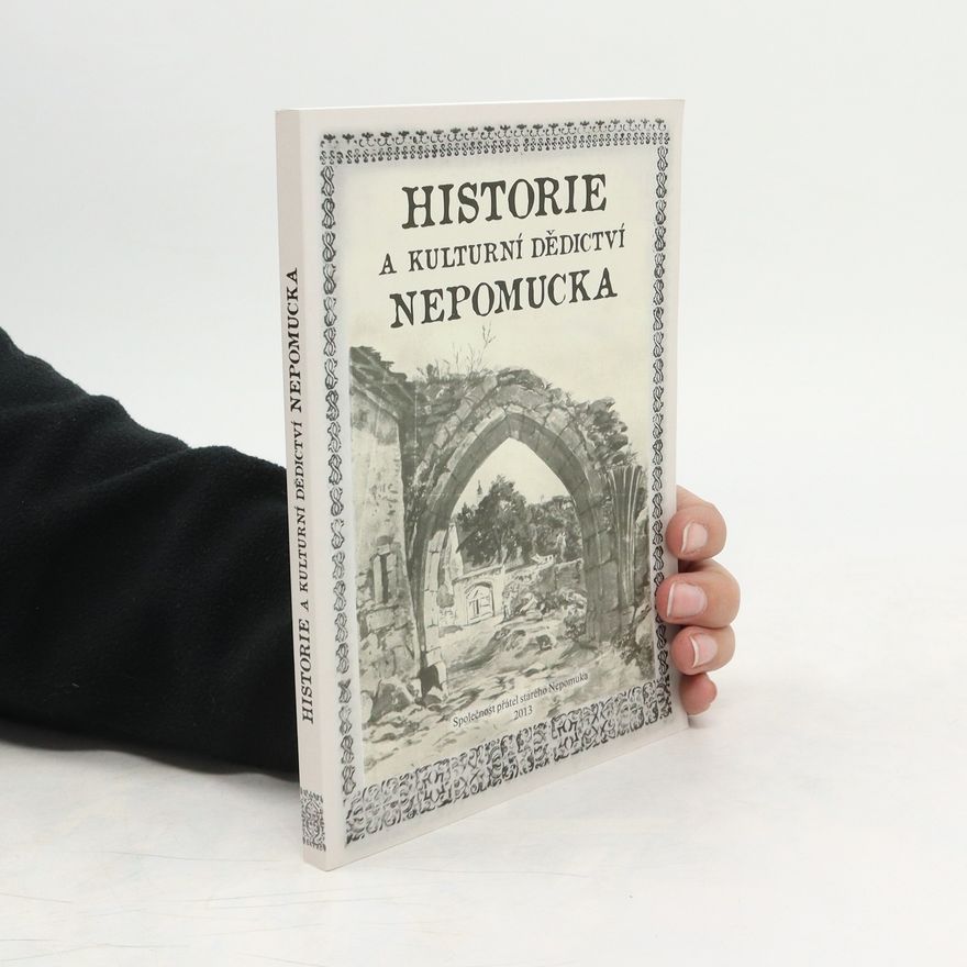 Pavel Kroupa Historie a kulturní dědictví Nepomucka