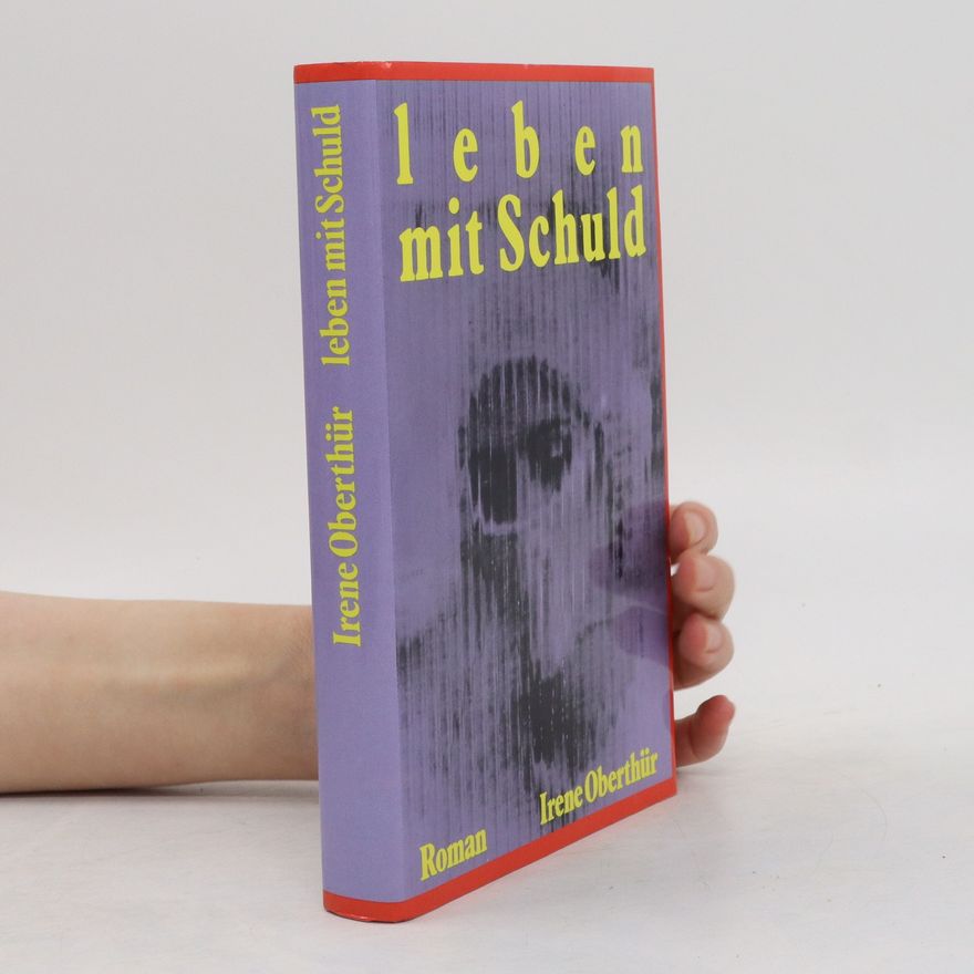 Irene Oberthür Leben mit Schuld