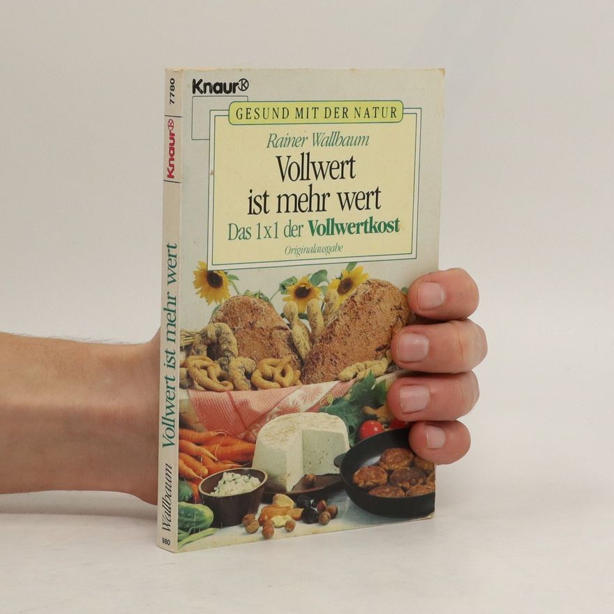 Rainer Wallbaum Vollwert ist mehr wert