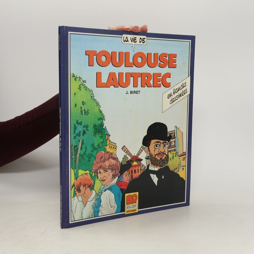 Georges Rivière La Vie de Toulouse-Lautrec