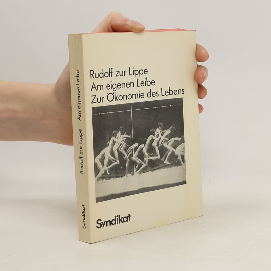 Rudolf zur Lippe Am eigenen Leibe