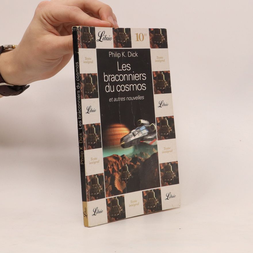 Philip K. Dick Les braconniers du cosmos