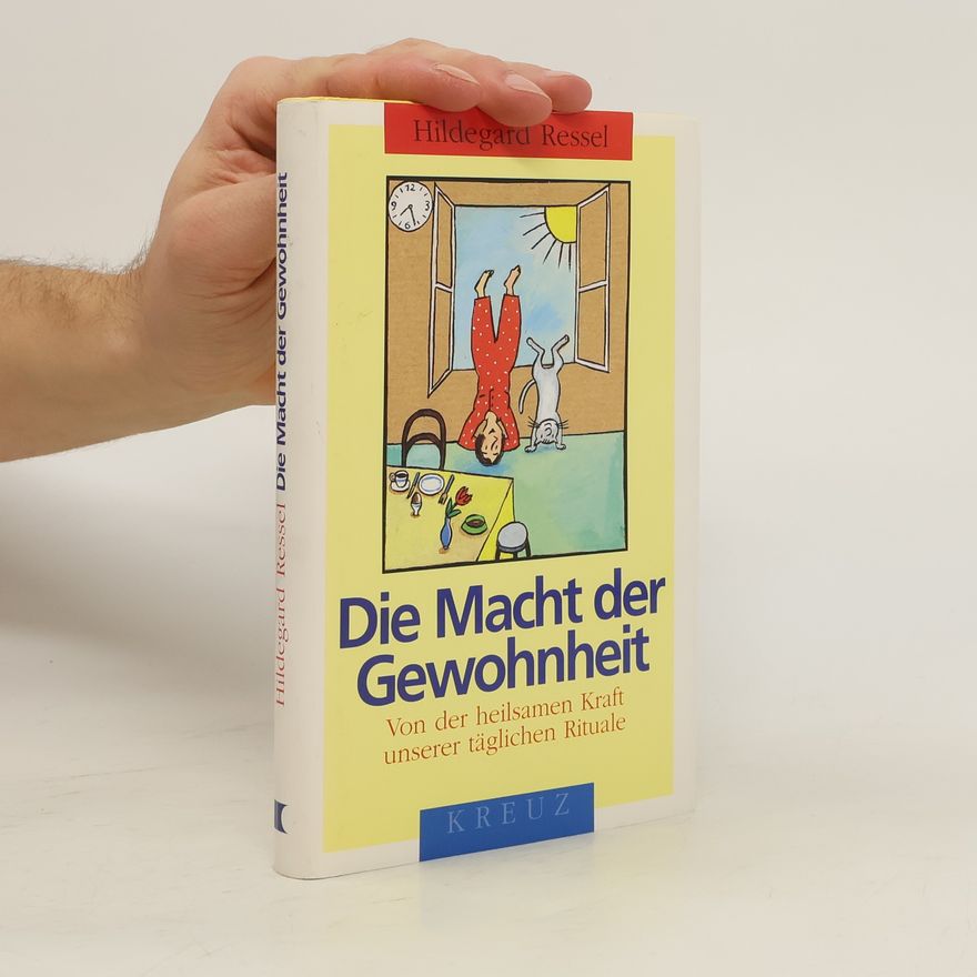 Hildegard Ressel Die Macht der Gewohnheit