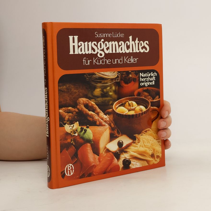 Susanne Lücke-David Hausgemachtes für Küche und Keller