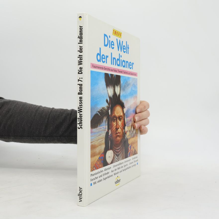 Kolektiv autorů Schuler Wissen Band 7: Die Welt der Indianer