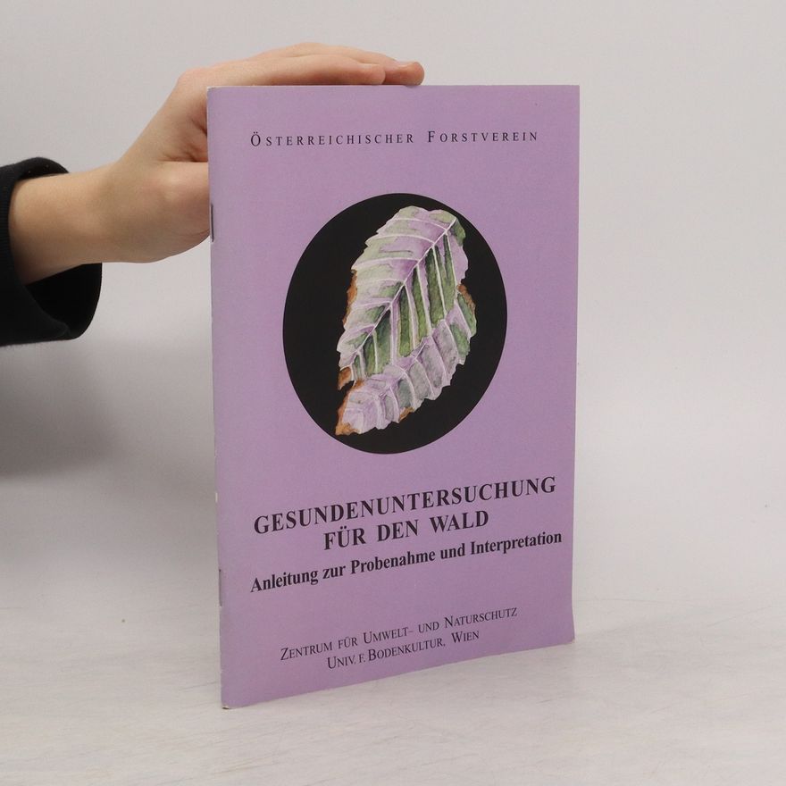 Autorenkollektiv Gesundenuntersuchung für den Wald