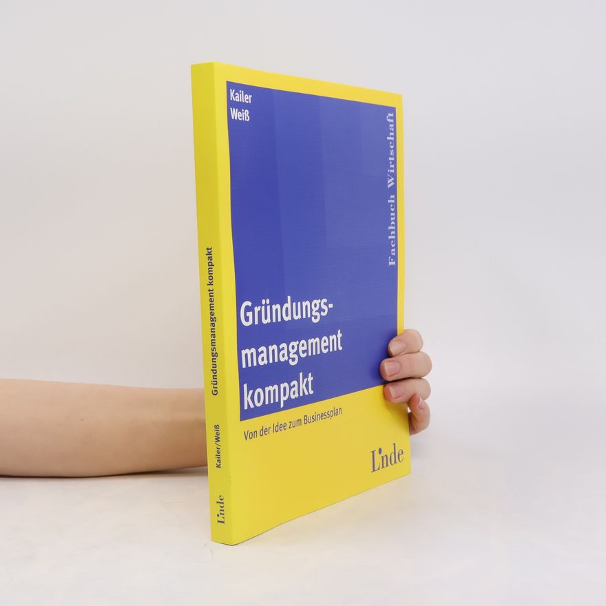 Norbert Kailer Gründungsmanagement kompakt