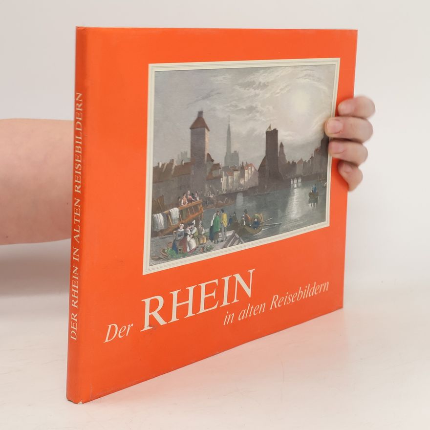 Maria Schlandt Der Rhein in alten Reisebildern