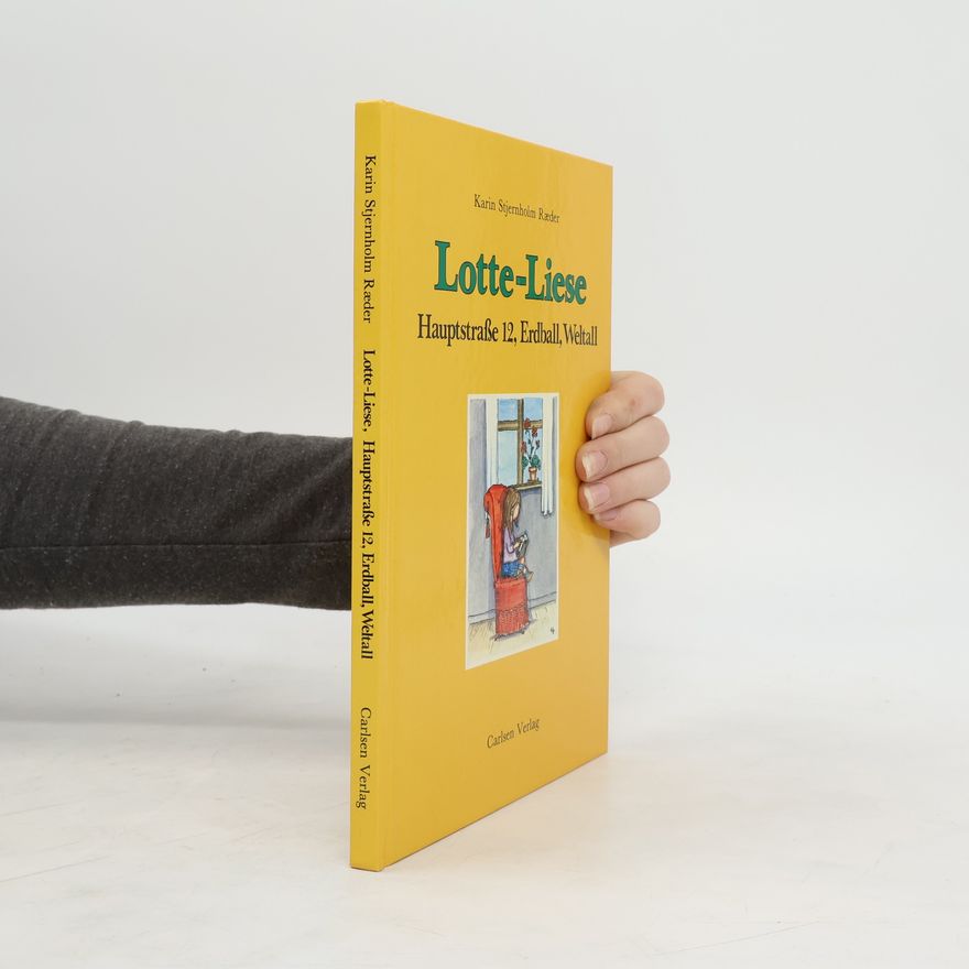 Karin Stjernholm Raeder Lotte-Liese, Hauptstrasse 12, Erdball, Weltall