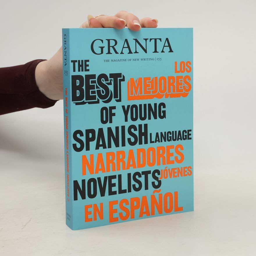 Valerie Miles Granta 155: Best of Young Spanish-Language Novelists 2