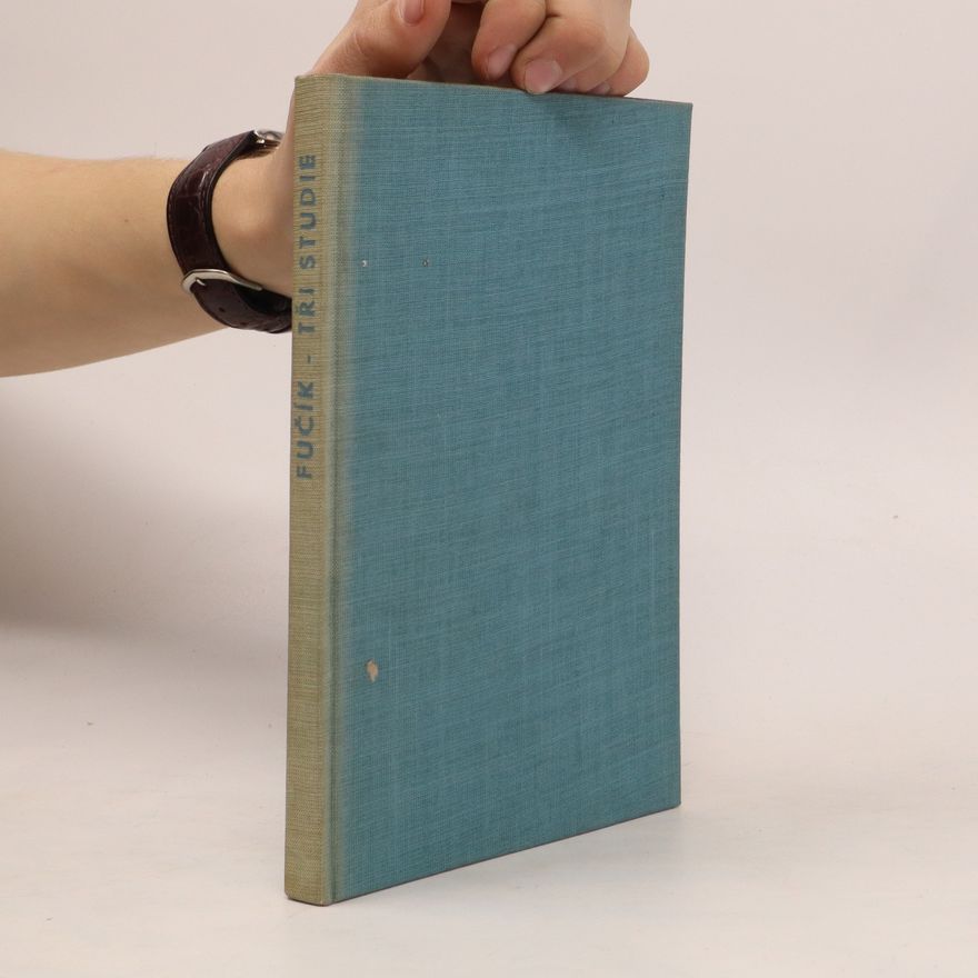 Julius Fučík Tři studie